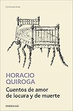 Cuentos de amor de locura y de muerte/ Stories of Love, Madness,and Death