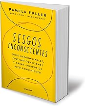 Sesgos inconcientes: Cómo reformularlos, cultivar conexiones y crear equipos de alto rendimiento / The Leader's Guide to Unconscious Bias