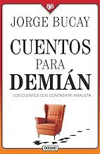 Cuentos para demiÃ¡n/ Tales for DemiÃ¡n: Los cuentos que contaba mi analista/ The Stories My Analyst Told