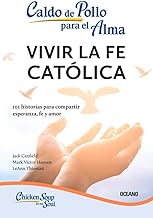 Vivir la fe católica/ Living Catholic Faith: 101 historias para compartir esperanza, fe y amor/ 101 stories to offer hope, deepen faith, and spread love