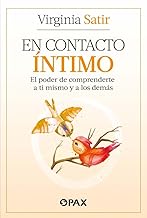 En Contacto Íntimo: El Poder de Comprenderte a Ti Mismo Y a Los Demás