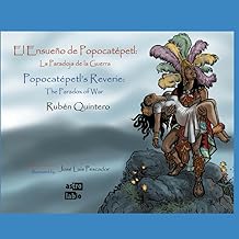 Popocatépetl's Reverie (El Ensueño de Popocatépetl): The Paradox of War (La Paradoja de la Guerra)