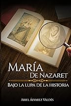 Maria de Nazaret: Bajo la lupa de la historia