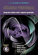 Cálculo vectorial Libro 6-Parte II: Integrales dobles sobre regiones generales