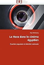 La Hara dans le cinéma égyptien: Quartier populaire et identité nationale
