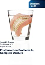 Post Insertion Problems In Complete Denture