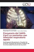 Frecuencia del SARS-Cov2 en pacientes con infección respiratoria aguda: Contingencia Respiratoria, Hospital de Clínicas. Facultad de Ciencias Médicas de la Universidad Nacional de Asunción