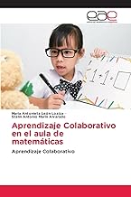 Aprendizaje Colaborativo en el aula de matemáticas: Aprendizaje Colaborativo