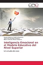 Inteligencia Emocional en el Modelo Educativo del Nivel Superior: Un estudio de caso