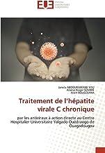 Traitement de l’hépatite virale C chronique: par les antiviraux à action directe au Centre Hospitalier Universitaire Yalgado Ouédraogo de Ouagadougou