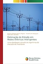 Estimação de Estado em Redes Elétricas Inteligentes: Uma abordagem através de algoritmos de alocação de medidores
