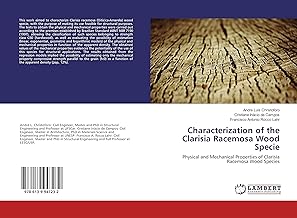 Characterization of the Clarisia Racemosa Wood Specie: Physical and Mechanical Properties of Clarisia Racemosa Wood Species