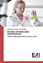 Un libro di testo sulla lubrificazione: Chimica della lubrificazione, chimica verde