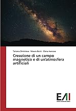 Creazione di un campo magnetico e di un'atmosfera artificiali