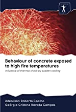 Behaviour of concrete exposed to high fire temperatures: Influence of thermal shock by sudden cooling