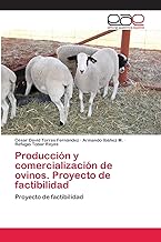 Producción y comercialización de ovinos. Proyecto de factibilidad: Proyecto de factibilidad