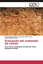 EvaluaciÃ³n del contenido de carbÃ³n: en el suelo y biomasa forestal de Pinus halepensis Miller