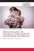 Abuso sexual en la escuela y vulneraciÃ³n de los derechos de niÃ±os/as: Abuso sexual en la escuela