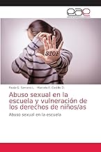Abuso sexual en la escuela y vulneración de los derechos de niños/as: Abuso sexual en la escuela