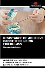 RESISTANCE OF ADHESIVE PROSTHESIS USING FIBERGLASS: Therapeutic challenges