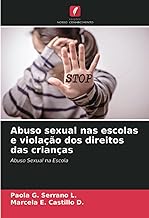 Abuso sexual nas escolas e violaÃ§Ã£o dos direitos das crianÃ§as: Abuso Sexual na Escola