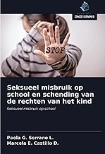 Seksueel misbruik op school en schending van de rechten van het kind: Seksueel misbruik op school