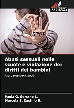Abusi sessuali nelle scuole e violazione dei diritti dei bambini: Abuso sessuale a scuola