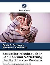Sexueller Missbrauch in Schulen und Verletzung der Rechte von Kindern: Sexueller Missbrauch in der Schule