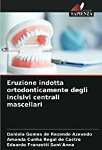 Eruzione indotta ortodonticamente degli incisivi centrali mascellari