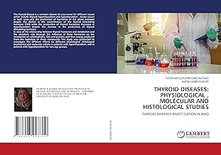 THYROID DISEASES: PHYSIOLOGICAL , MOLECULAR AND HISTOLOGICAL STUDIES: THYROID DISEASES INVESTIGATION IN IRAQ
