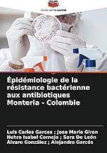 Épidémiologie de la résistance bactérienne aux antibiotiques Monteria - Colombie