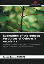 Evaluation of the genetic resources of Colocasia esculenta: Study of the diversity of taro: case of a collection from Burkina Faso and an international collection