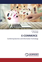 E-COMMERCE: Combining Business and Information Technology