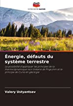 Énergie, défauts du système terrestre: La possibilité d'appliquer les principes de la thermodynamique non linéaire de Prigozhin et le principe de Curie en géologie