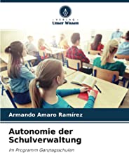 Autonomie der Schulverwaltung: Im Programm Ganztagsschulen