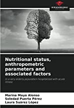 Nutritional status, anthropometric parameters and associated factors: in a very elderly population hospitalized with acute illness
