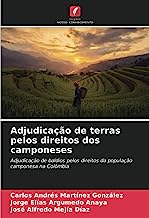 Adjudicação de terras pelos direitos dos camponeses: Adjudicação de baldíos pelos direitos da população camponesa na Colômbia