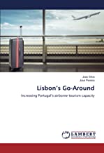 Lisbon’s Go-Around: Increasing Portugal’s airborne tourism capacity