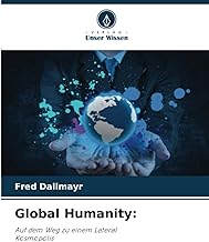 Global Humanity:: Auf dem Weg zu einem LateralKosmopolis