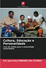 Cultura, Educação e Personalidade: Livro de visitas para a comunidade universitária