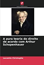 A pura teoria do direito de acordo com Arthur Schopenhauer