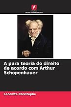 A pura teoria do direito de acordo com Arthur Schopenhauer