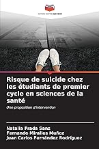 Risque de suicide chez les étudiants de premier cycle en sciences de la santé: Une proposition d'intervention