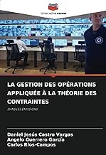 LA GESTION DES OPÉRATIONS APPLIQUÉE À LA THÉORIE DES CONTRAINTES: DANS LES ÉMISSIONS