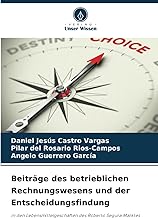 Beiträge des betrieblichen Rechnungswesens und der Entscheidungsfindung: in den Lebensmittelgeschäften des Roberto Segura Marktes