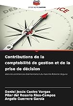 Contributions de la comptabilité de gestion et de la prise de décision: dans les commerces d'alimentation du marché Roberto Segura