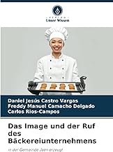 Das Image und der Ruf des Bäckereiunternehmens: in der Gemeinde Jaén erzeugt