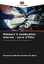 Moteurs à combustion interne : cycle d'Otto: Une vision didactique de la maintenance