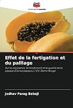 Effet de la fertigation et du paillage: Sur la croissance, le rendement et la qualité de la papaye (Carica papaya L.) CV. Dame Rouge