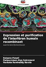 Expression et purification de l'interféron humain recombinant: exprimé dans Escherichia coli